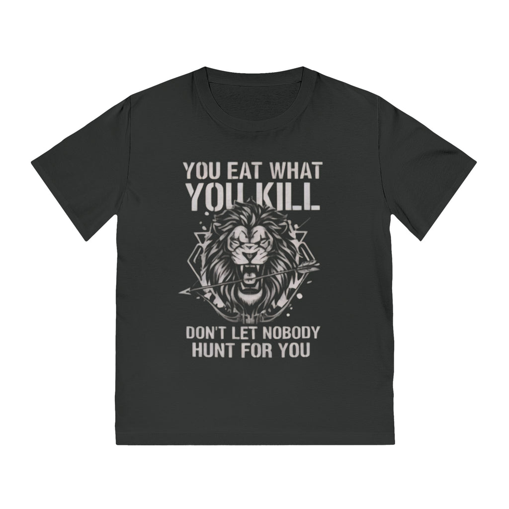 "You Eat What You Kill" Motivational Lion Tee