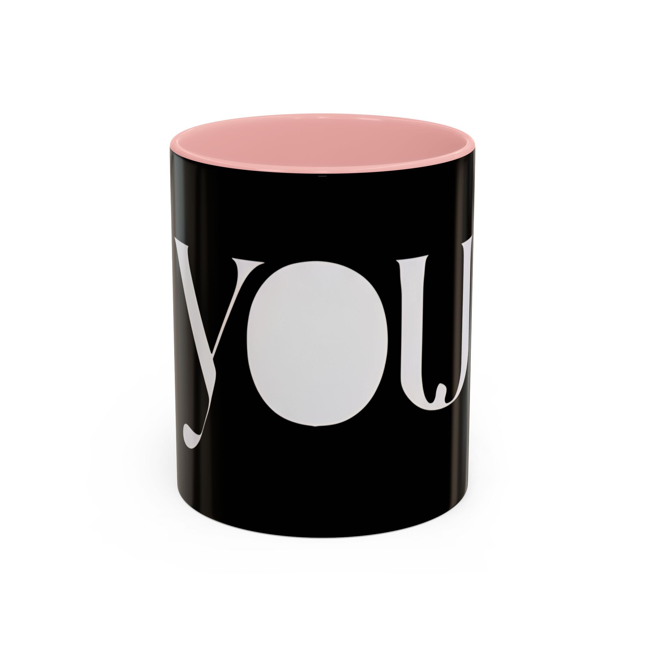 YOU Black Coffee Mug  "because it's all about you." (Inspired By: Marshea Young)