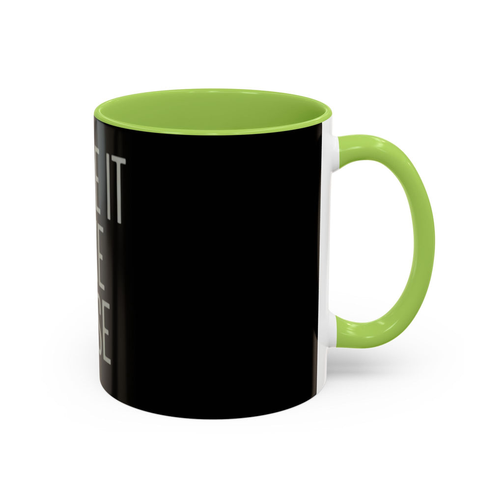 Make It Make Sense Mug — Black Accent Coffee Mug with Bold Typography (11/15 oz)