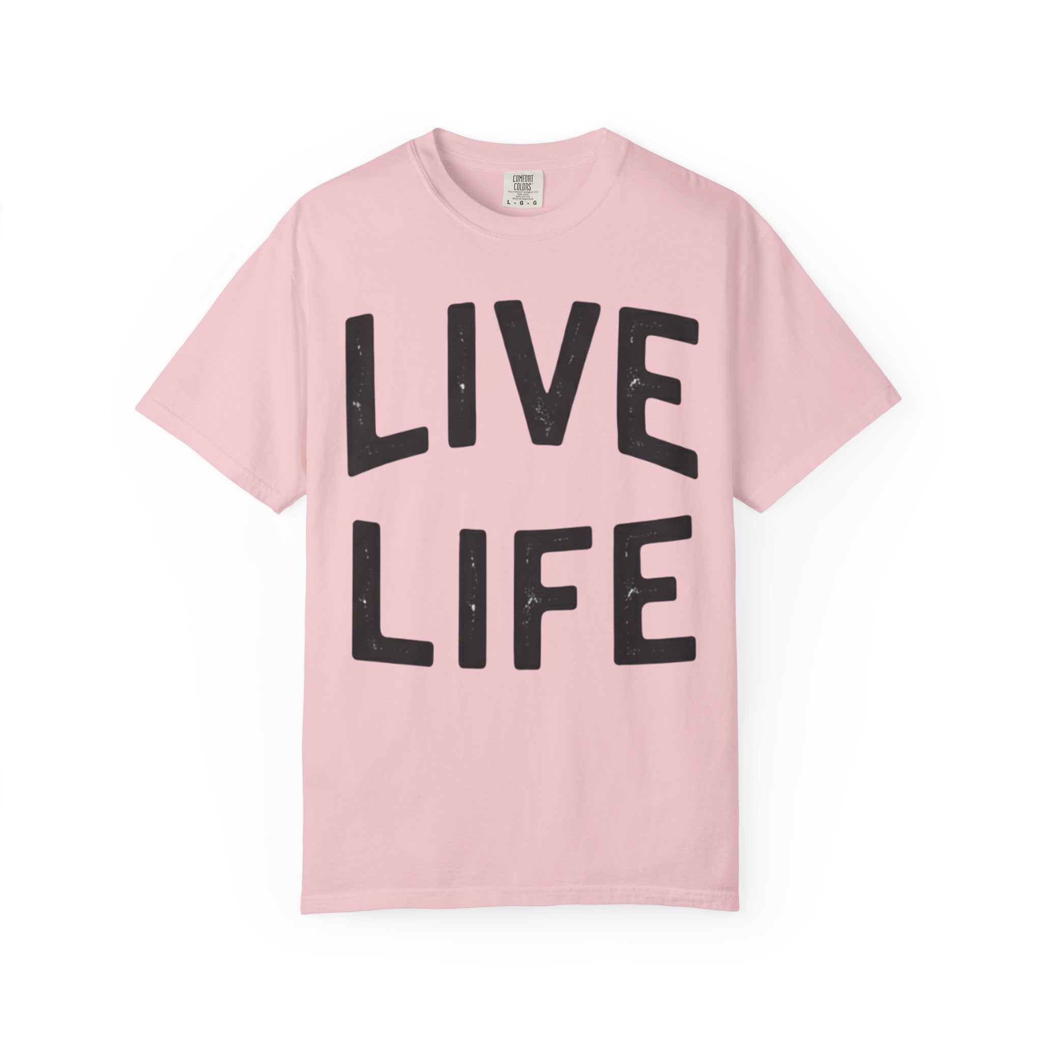 LIVE LIFE T-Shirt